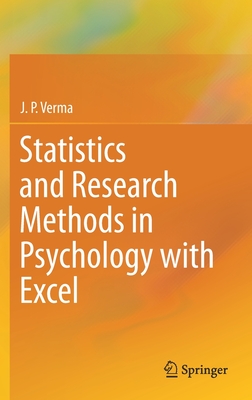 Statistics and Research Methods in Psychology with Excel - Verma, J.P.