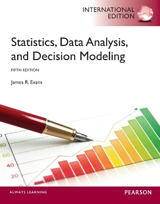 Statistics, Data Analysis, and Decision Modeling: International Edition - Evans, James