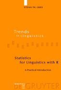 Statistics for Linguistics with R: A Practical Introduction