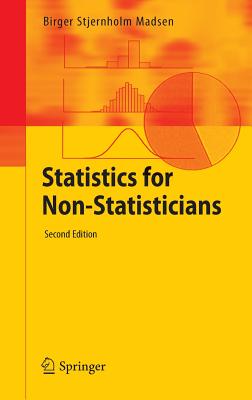 Statistics for Non-Statisticians - Madsen, Birger Stjernholm