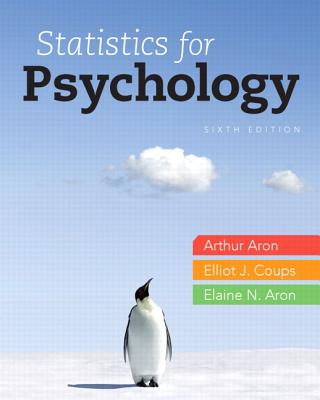 Statistics for Psychology Plus New Mylab Statistics with Etext -- Access Card Package - Aron, Arthur, and Coups, Elliot J, and Aron, Elaine N