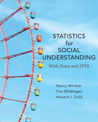 Statistics for Social Understanding: With Stata and SPSS - Whittier, Nancy E, and Wildhagen, Tina, and Gold, Howard J
