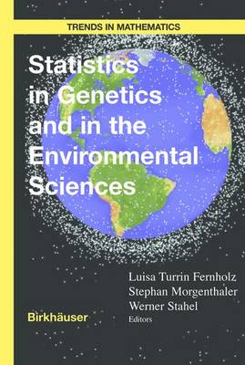 Statistics in Genetics and in the Environmental Sciences - Fernholz, Luisa T (Editor), and Morgenthaler, Stephan (Editor), and Stahel, Werner (Editor)