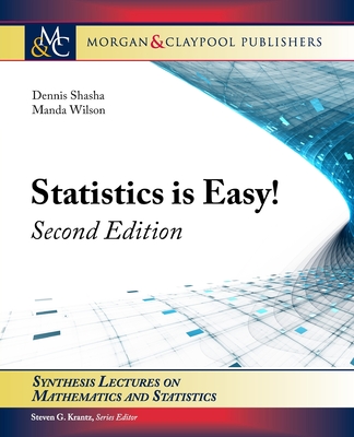 Statistics Is Easy! - Shasha, Dennis