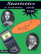 Statistics & Probability With the Ti-89 - Brendan Kelly