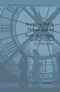 Statistics, Public Debate and the State, 1800-1945: A Social, Political and Intellectual History of Numbers