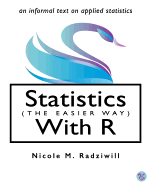 Statistics (the Easier Way) with R: An Informal Text on Applied Statistics