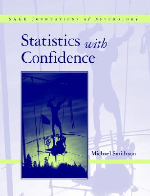 Statistics with Confidence: An Introduction for Psychologists - Smithson, Michael