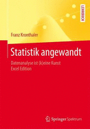 Statistik Angewandt: Datenanalyse Ist (K)Eine Kunst Excel Edition