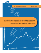 Statistik und statistische Messgren im Wirtschaftslehreunterricht - Nagel, Werner, and Geisenberg