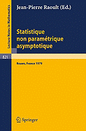 Statistique Non Parametrique Asymptotique: Actes Des Journees Statistiques, Rouen, France, Juin 1979