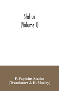 Statius (Volume I)