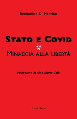 Stato e Covid. Minaccia alla libert? - Di Martino, Beniamino