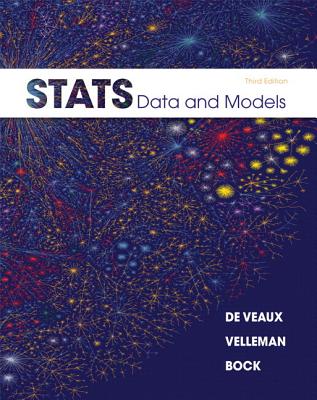 STATS: Data and Models Plus Mylab Statistics with Pearson Etext -- Access Card Package - de Veaux, Richard D, and Velleman, Paul F, and Bock, David E