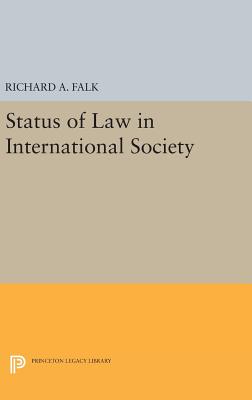 Status of Law in International Society - Falk, Richard A.