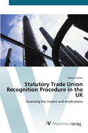 Statutory Trade Union Recognition Procedure in the UK