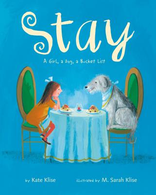 Stay: A Girl, a Dog, a Bucket List - Klise, Kate