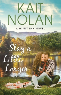 Stay A Little Longer - Nolan, Kait