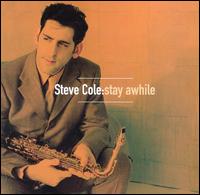 Stay Awhile - Steve Cole