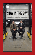 Stay in the Bay: Wolfgang Koehler and Andy Campbell's Road to a Leaner and More Profitable After-sales Department