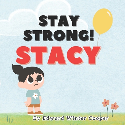 Stay Strong! Stacy - Cooper, Edward Winter