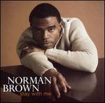 Stay with Me - Norman Brown