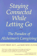 Staying Connected While Letting Go: The Paradox of Alzheimer's Caregiving