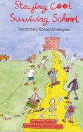 Staying Cool, Surviving School: Secondary School Strategies