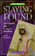 Staying Found: The Complete Map and Compass Handbook - Fleming, June
