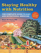 Staying Health with Nutrition: The Complete Guide to Diet and Nutritional Medicine