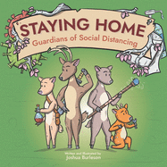 Staying Home: Guardians of Social Distancing