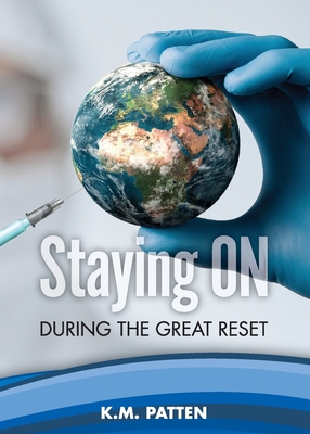 Staying ON During the Great Reset - Patten, K M