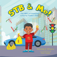 STB & Me!: The ABCs of Investing: A Young Trader's Story