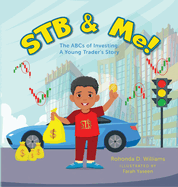 STB & Me!: The ABCs of Investing: A Young Trader's Story