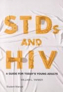 Stds and HIV: A Guide for Today's Young Adults