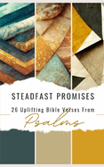 Steadfast Promises: 26 Uplifting Bible Verses From Psalms