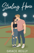 Stealing Home: MUST-READ spicy sports romance from the TikTok sensation! Perfect for fans of CAUGHT UP