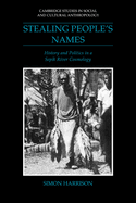 Stealing People's Names: History and Politics in a Sepik River Cosmology