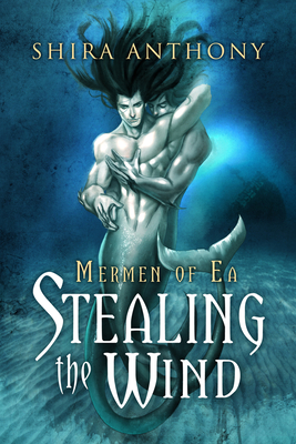 Stealing the Wind: Volume 1 - Anthony, Shira