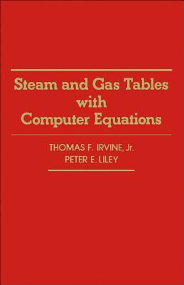 Steam and Gas Tables with Computer Equations - Irving, Thomas F Jr