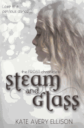 Steam and Glass