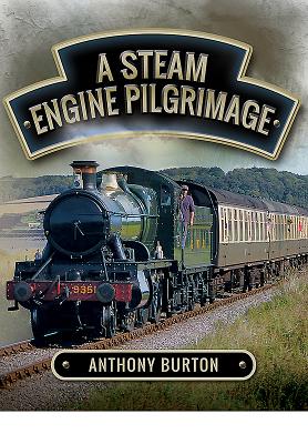 Steam Engine Pilgrimage - Burton, Anthony