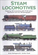 Steam Locomotives: Fully Illustrated Featuring 150 Locomotives and Over 300 Photographs and Illustrations - Hollingsworth, Brian, M.A., M.I.C.E., and Cook, Arthur F, M.A.