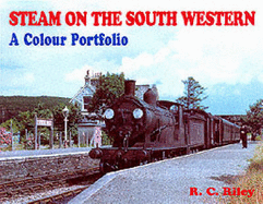 Steam on the South Western: A Colour Portfolio
