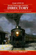 Steam Passenger Service Directory: A Guide to Tourist Railroads and Railroad Museums - Kalmbach Publishing Co, and Lafountain, Julie (Editor)
