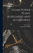 Steam Power Plant Auxiliaries and Accessories