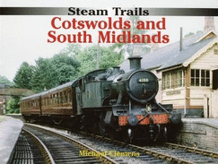 Steam Trails: Cotswolds and South Midlands