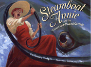 Steamboat Annie and the Thousand-Pound Catfish - Wright, Catherine