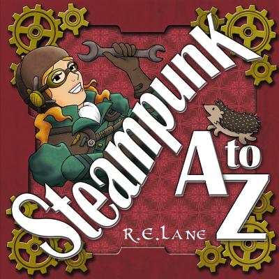 Steampunk A to Z - Lane, R E