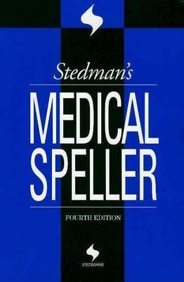 Stedman's Medical Speller - Stedman, Thomas L, and Stedmans, and Lippincott Williams & Wilkins (Creator)